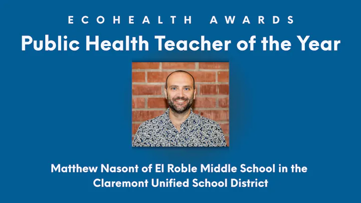 The image announces Matthew Nasonte as the Public Health Teacher of the Year from El Roble Middle School.