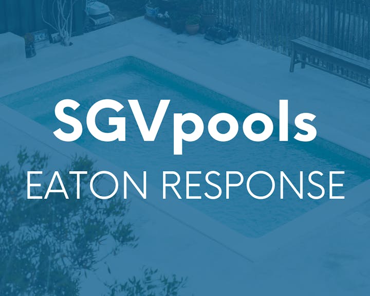 A swimming pool with text overlay: "SGVpools EATON RESPONSE".
