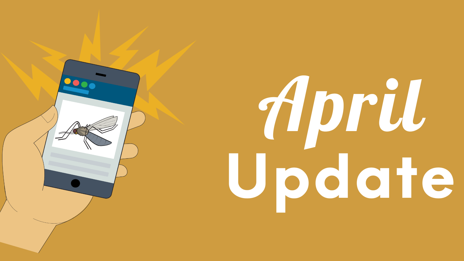 A hand holding a smartphone displaying a mosquito image with the text "April Update" on a brown background.