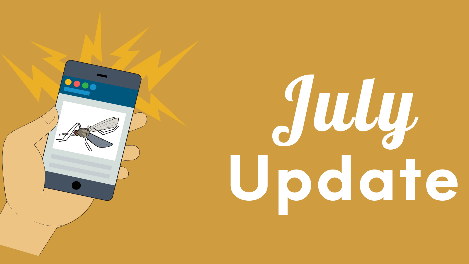 Hand holding a smartphone with a mosquito image on the screen, next to "July Update" text.