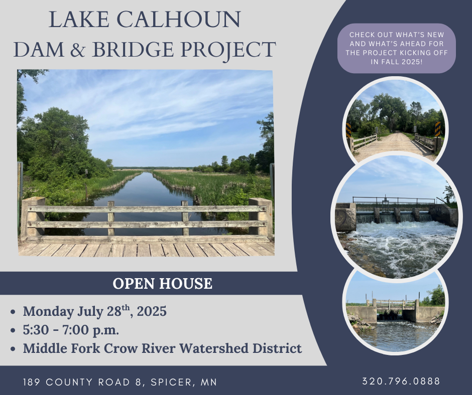 Lake Calhoun Dam & Bridge Project open house on July 28, 2025, 5:30-7:00 p.m. at Middle Fork Crow River Watershed District.