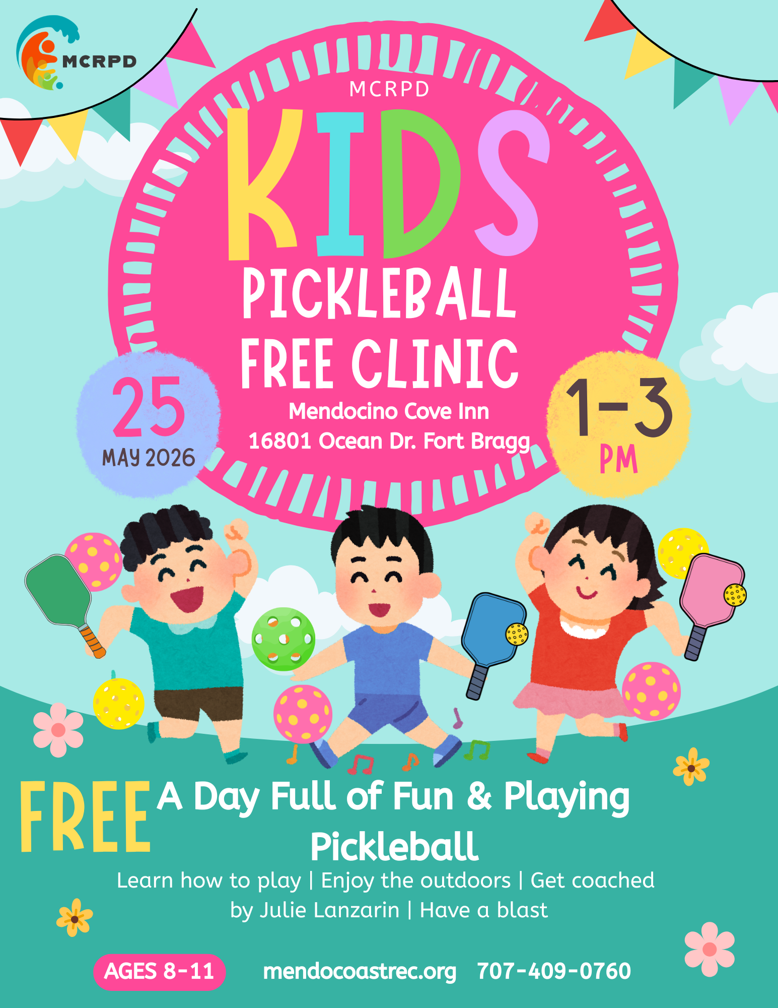 Kids Pickleball Free Clinic on May 25, 2026, 1-3 PM at Mendocino Cove Inn. Ages 8-11. Fun, coaching, and outdoor play!