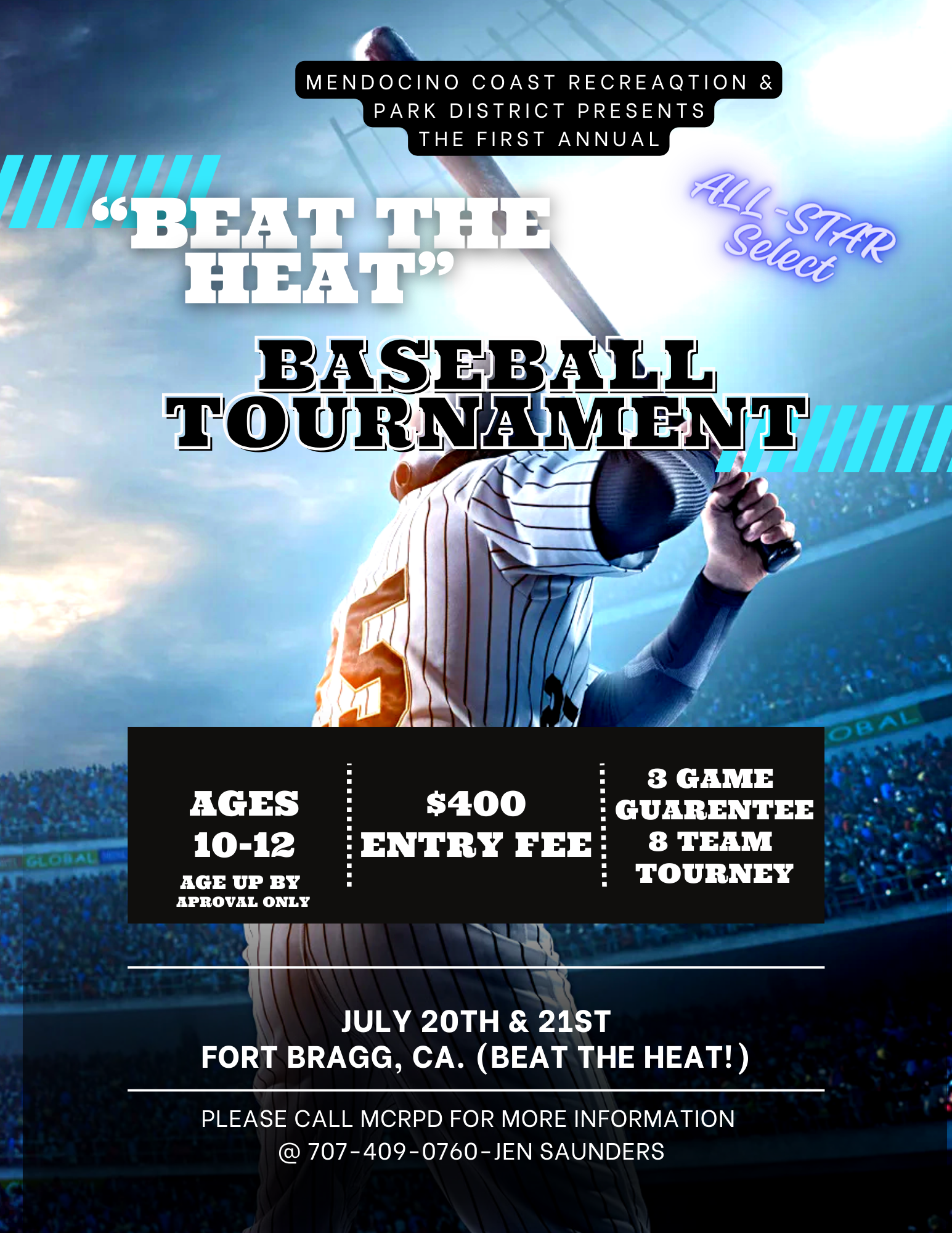 A flyer promoting the first annual "Beat The Heat" Baseball Tournament in Fort Bragg, CA, for ages 10-12, with a $400 entry fee.