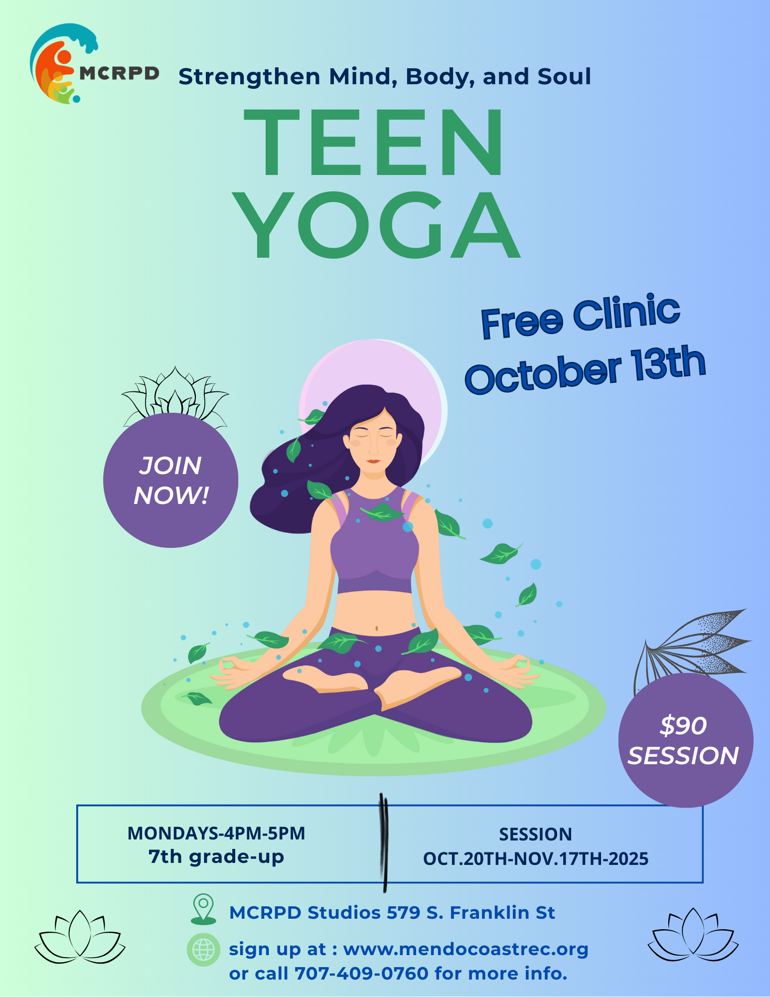 Teen yoga flyer: Free clinic on October 13th. Sessions Mondays, 4-5 PM, Oct 20th-Nov 17th, 2025, $90/session. Sign-up details included.