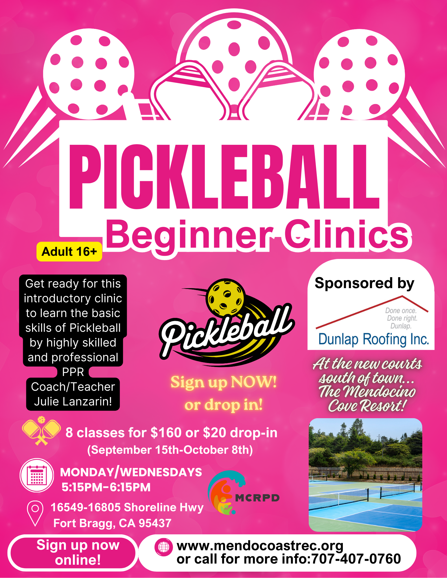 Pickleball Beginner Clinics for ages 16+, $160 for 8 classes or $20 drop-in. Mondays/Wednesdays, Fort Bragg, CA. Sign up now.