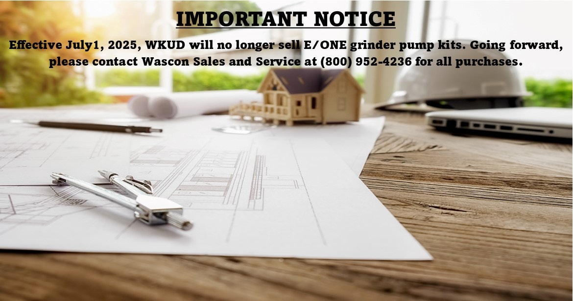 Notice: WKUD stops selling E/ONE grinder kits from July 1, 2025. Contact Wascon Sales at (800) 952-4236 for purchases.