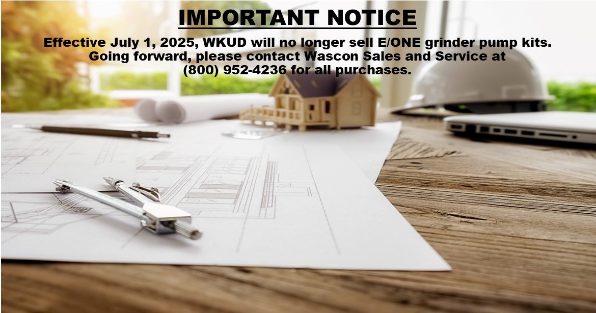 Notice: WKUD stops selling E/ONE grinder pump kits from July 1, 2025. Contact Wascon Sales at (800) 952-4236.