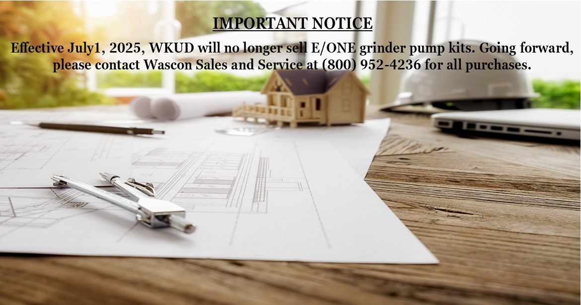 Notice: WKUD stops selling E/ONE grinder pump kits from July 1, 2025. Contact Wascon Sales and Service at (800) 952-4236.