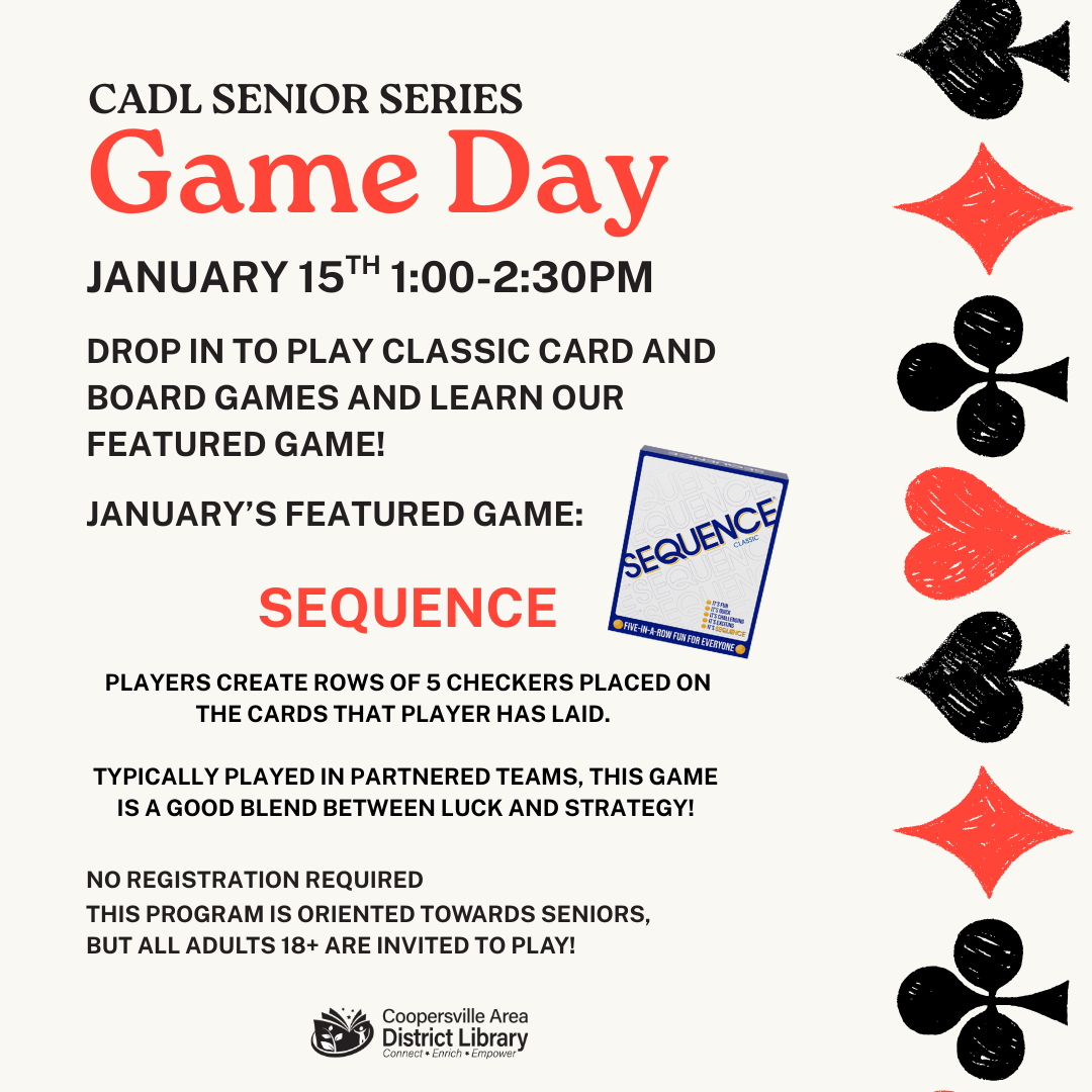Join the CADL Senior Series Game Day on Jan 15, 1-2:30 PM to play card games and learn Sequence! All adults 18+ welcome.