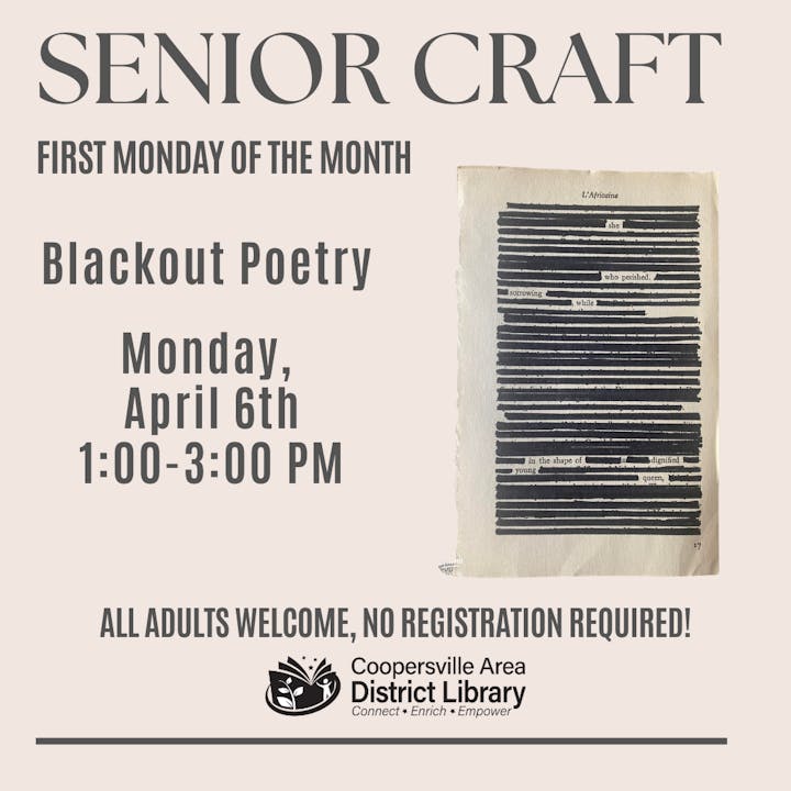 Event at Coopersville Library: "Senior Craft" on April 6, 1-3 PM. Create blackout poetry; all adults welcome, no registration needed.