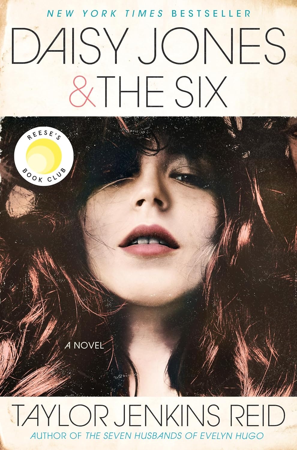 Book cover: "Daisy Jones & The Six" by Taylor Jenkins Reid. "New York Times Bestseller," Reese's Book Club pick.