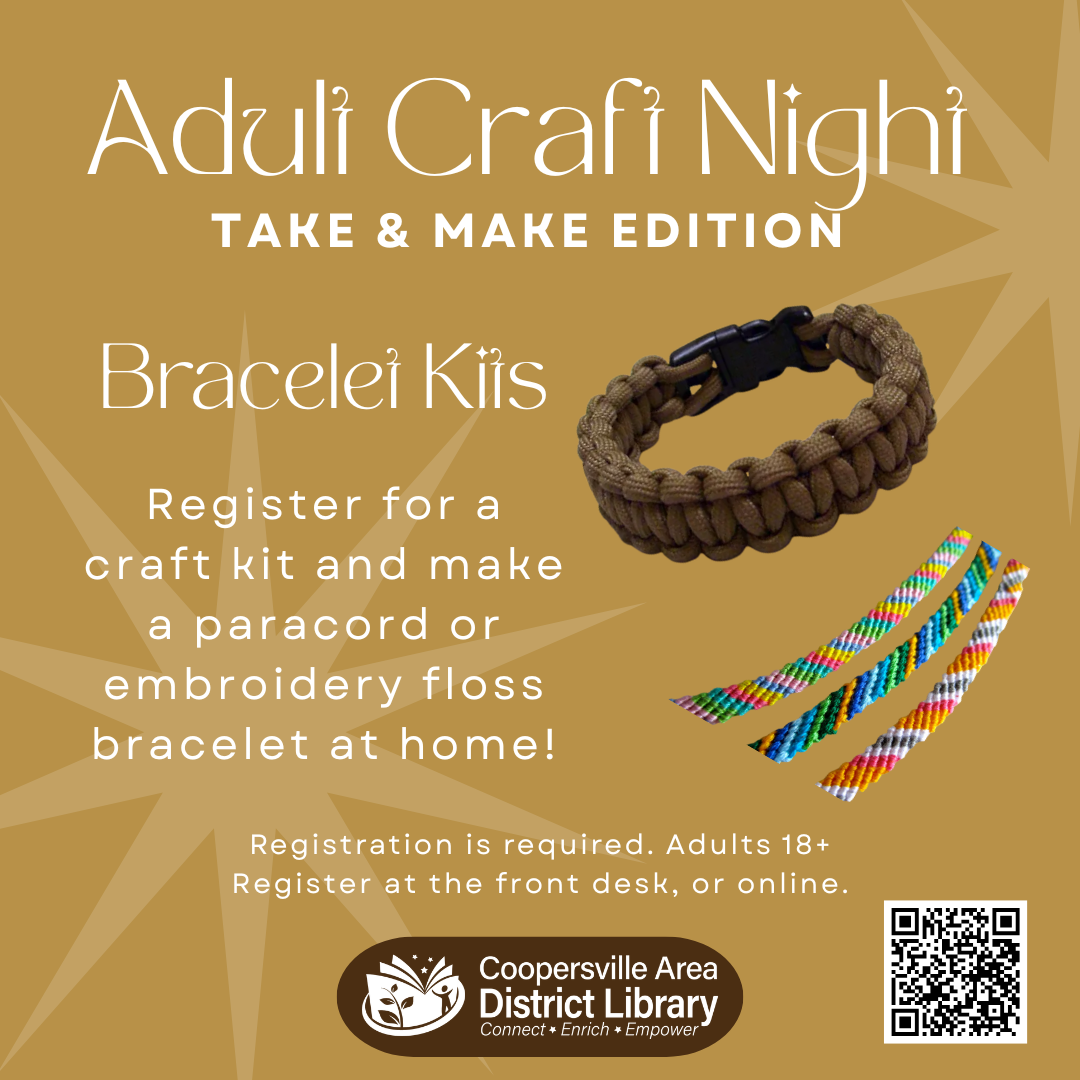 Event at Coopersville Library: Adults can register to make paracord/embroidery floss bracelets at home.