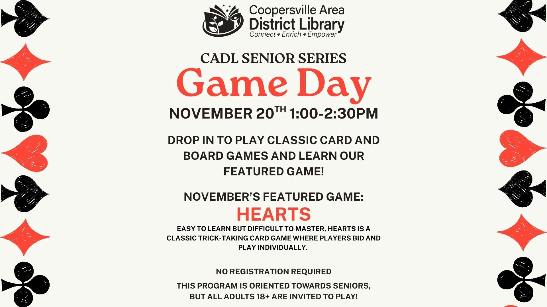 Game Day at Coopersville Library on Nov 20, 1-2:30PM. Learn to play "Hearts." No registration needed. 18+ invited.