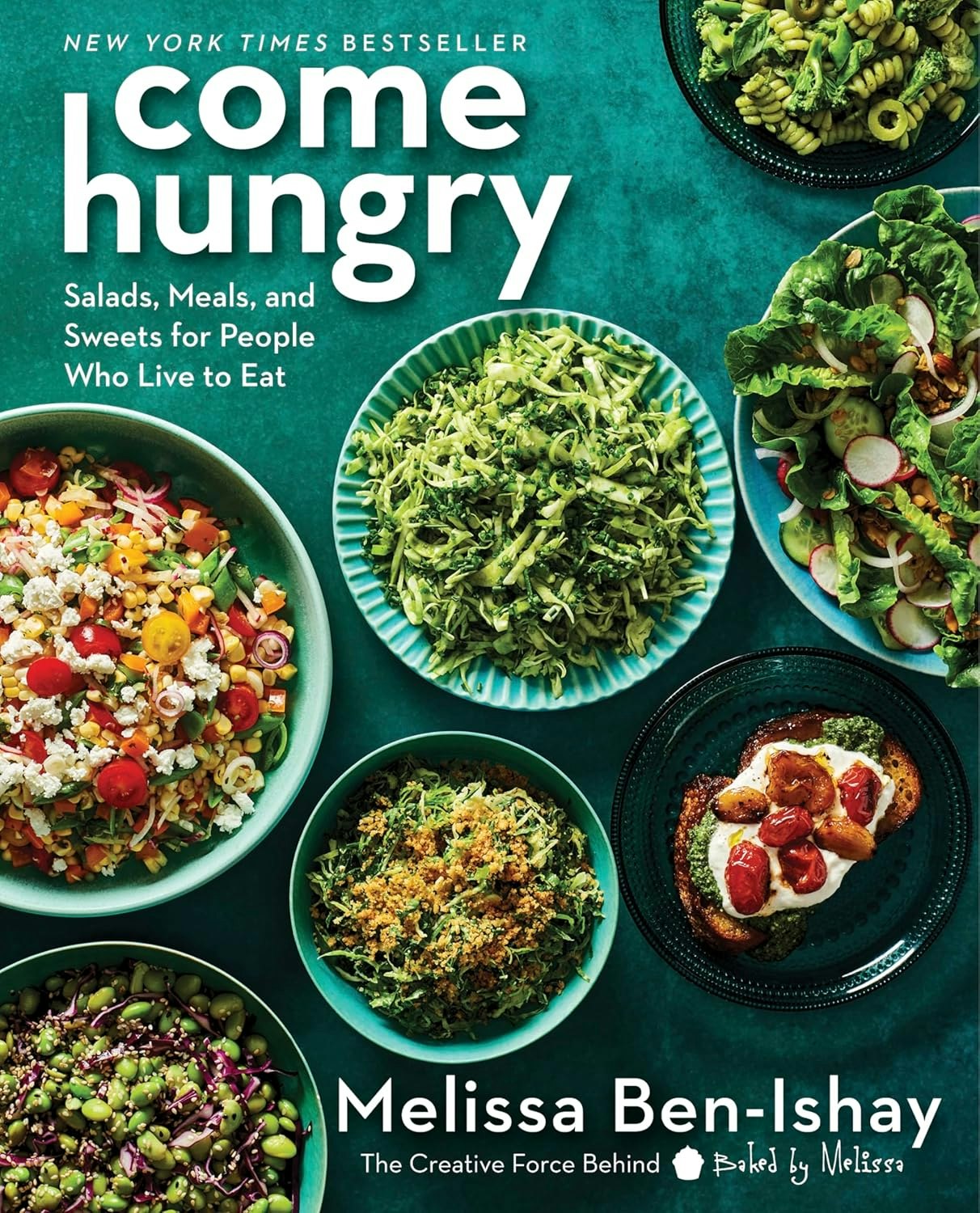 Cover of "Come Hungry" by Melissa Ben-Ishay, featuring colorful salads and meals on green plates.