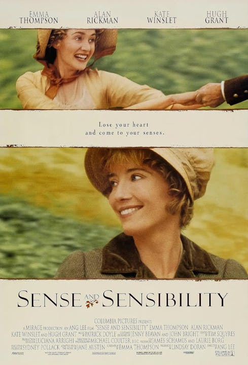 This image is a poster for the film "Sense and Sensibility," featuring a tagline and actors' names.