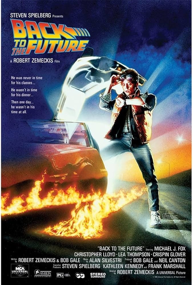 "Back to the Future" movie poster: a character in front of a DeLorean with flames. Steven Spielberg presents, directed by Robert Zemeckis.
