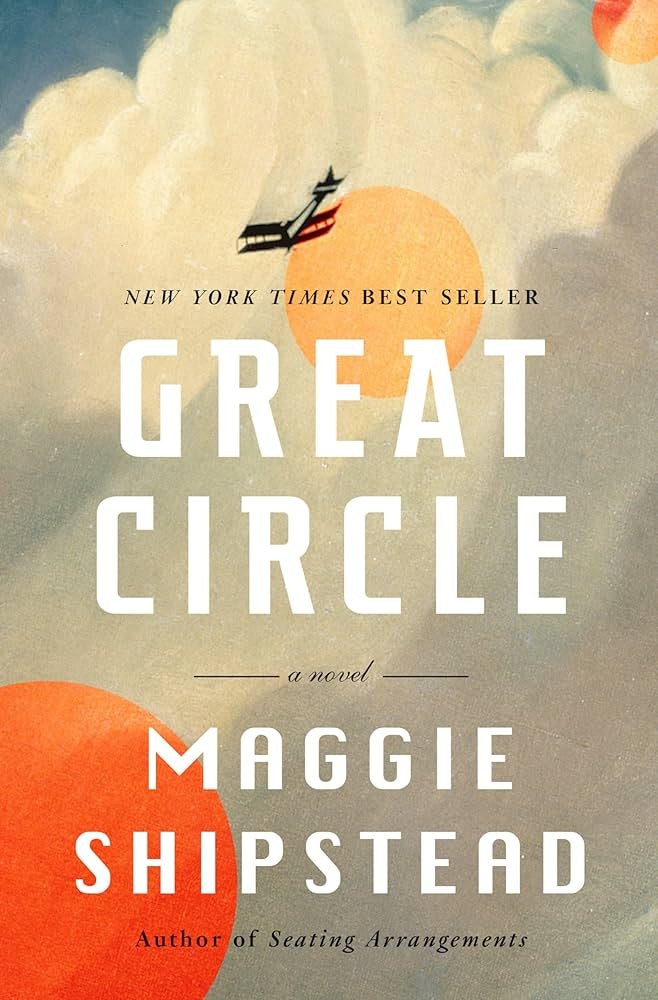 Book cover "Great Circle" by Maggie Shipstead, with an airplane flying, clouds, and bold text.