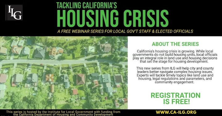 Webinar series on California's housing crisis for local government staff and officials. Registration is free.