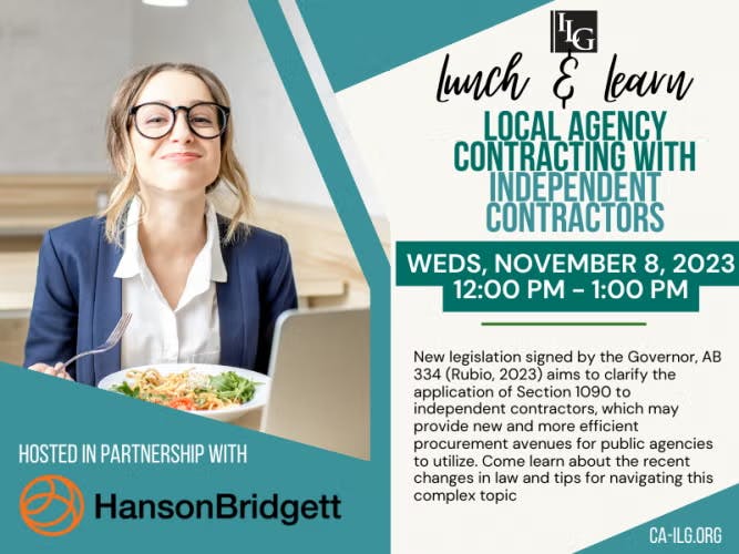 Lunch & Learn event on local agency contracting with independent contractors; November 8, 2023, 12-1 PM, hosted with HansonBridgett.