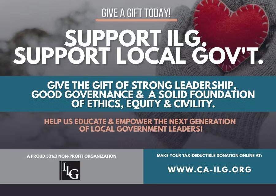 Support ILG and local government. Promote leadership, governance, and civility. Donate at www.ca-ilg.org.