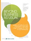 Cover titled "Beyond Business as Usual," about California's civic organizations engaging the public in local governance.