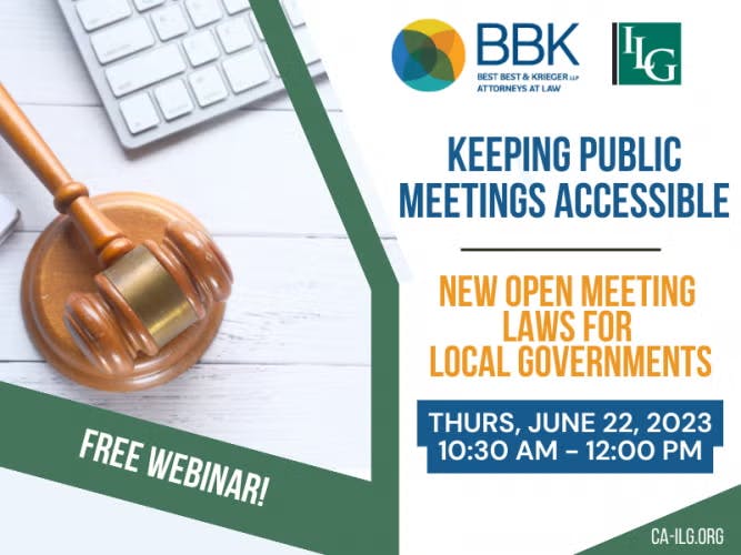 Webinar on open meeting laws for local governments by BBK and ILG on June 22, 2023, 10:30 AM-12 PM. Free registration available.