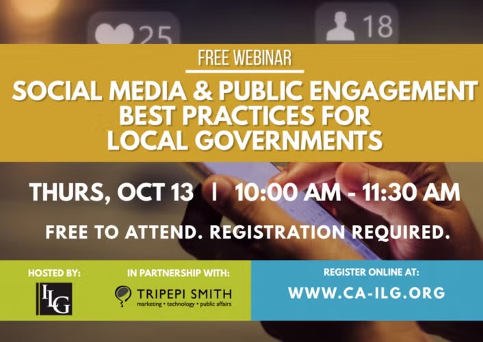 Free webinar on social media for local governments, Oct 13, 10:00 AM - 11:30 AM. Free, registration required. www.ca-ilg.org.