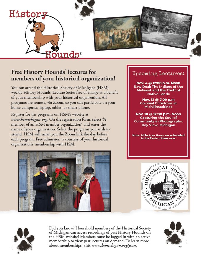 Flyer for History Hounds lectures by the Historical Society of Michigan, featuring free online programs and upcoming lecture dates.