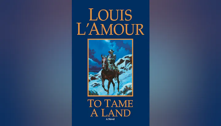 The image features the book cover of "To Tame a Land" by Louis L'Amour, depicting a cowboy on horseback in a mountainous setting.