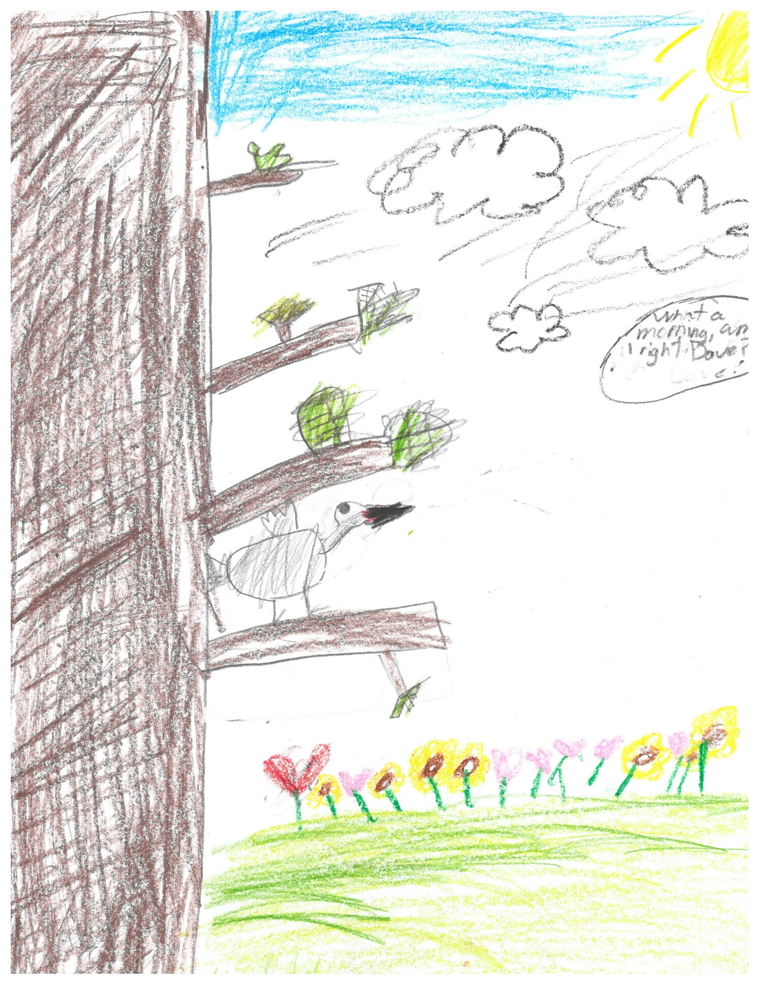A colorful drawing of a tree with a bird, a bright sky, sun, clouds, and flowers. Speech bubble: "What a morning, am I right Dave?"