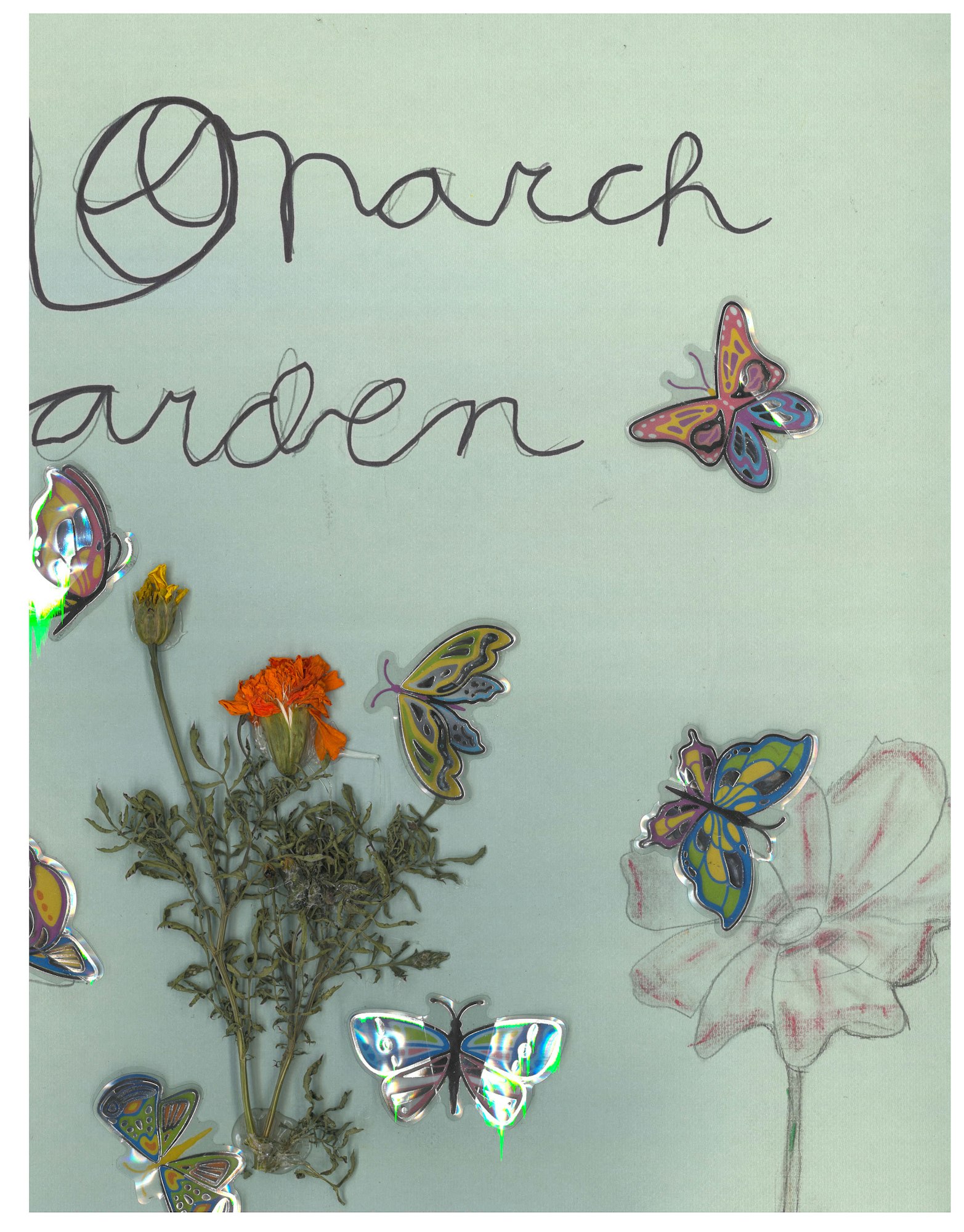 The image features the words "Monarch Garden," colorful butterfly stickers, a dried orange flower, and a sketch of a flower.