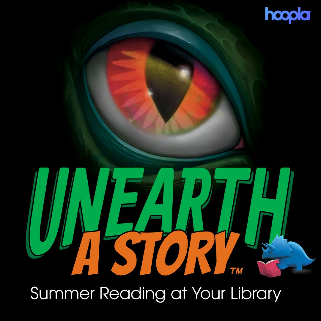 A colorful, stylized eye graphic with the text "Unearth A Story" promoting summer reading programs at libraries, featuring "hoopla."