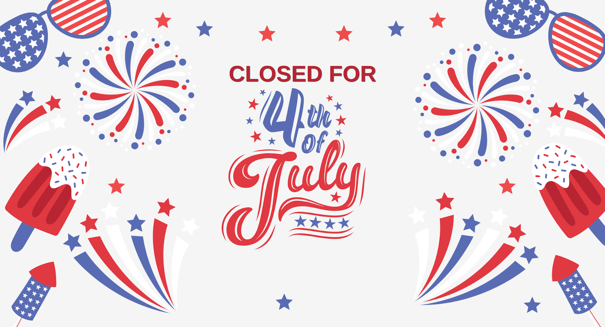 A festive graphic announcing closure for the 4th of July, featuring fireworks, stars, and patriotic symbols.