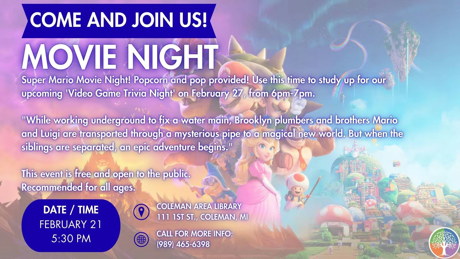 Join for Super Mario Movie Night on Feb 21 at 5:30 PM at Coleman Area Library. Free popcorn and trivia night info included!