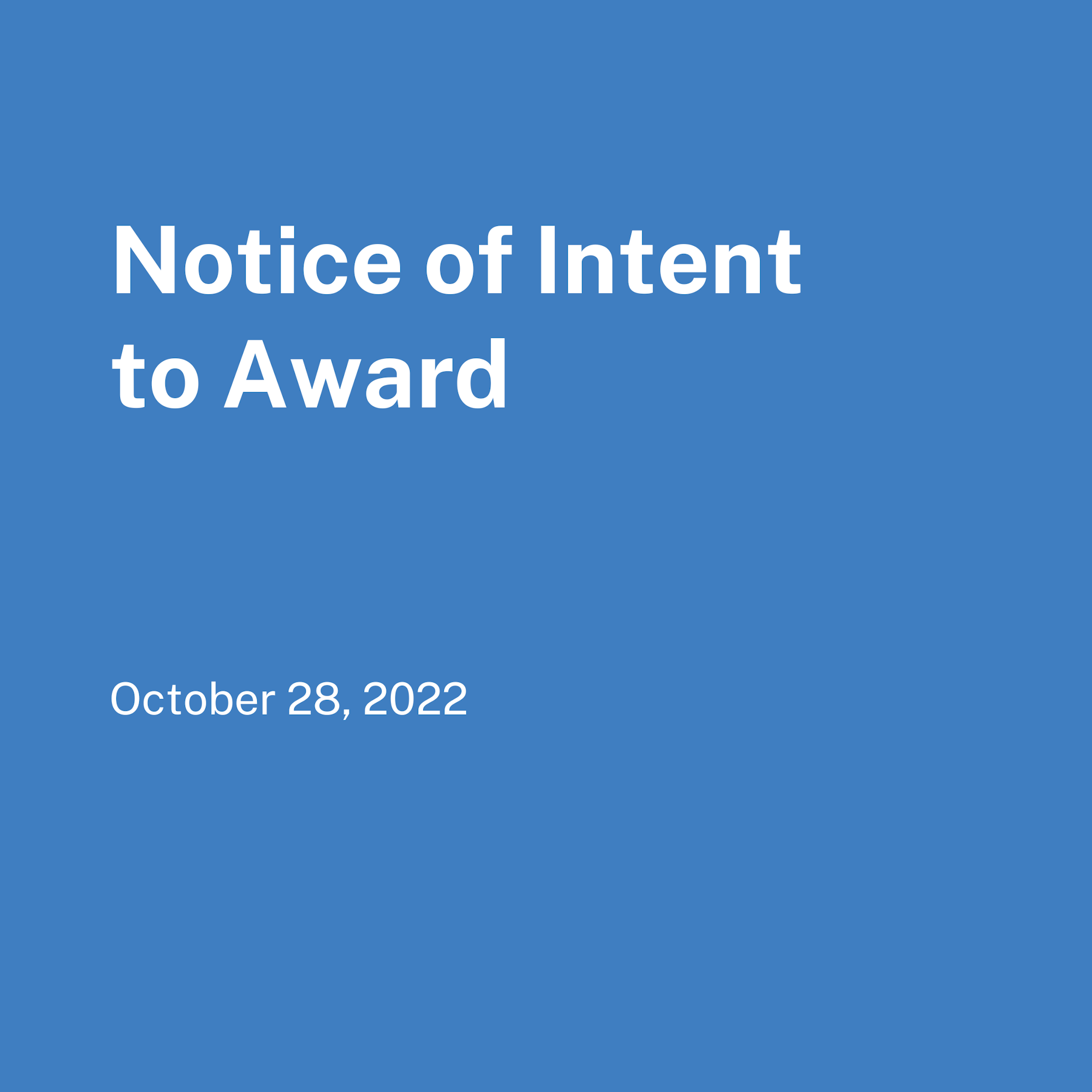 Notice of Intent To Award published on October 28, 2022