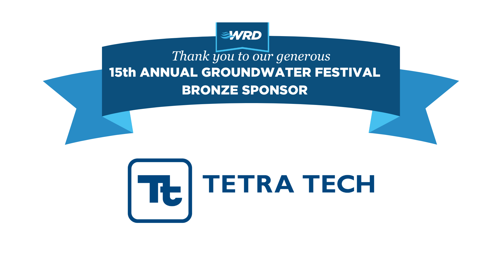 Ribbon thanking Tetra Tech as a bronze sponsor for the 15th Annual Groundwater Festival.