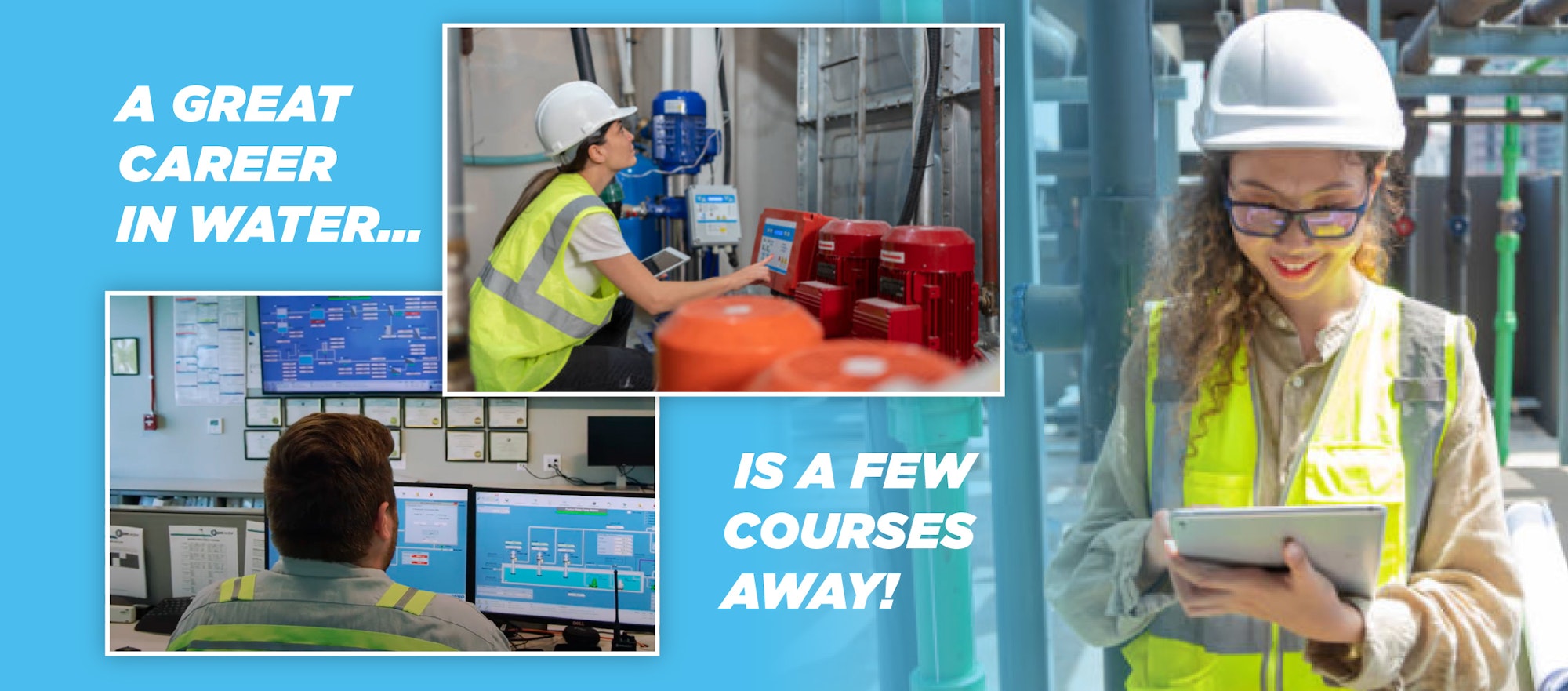 An ad promoting careers in the water industry, showing people at work with text: "A GREAT CAREER IN WATER...IS A FEW COURSES AWAY!"