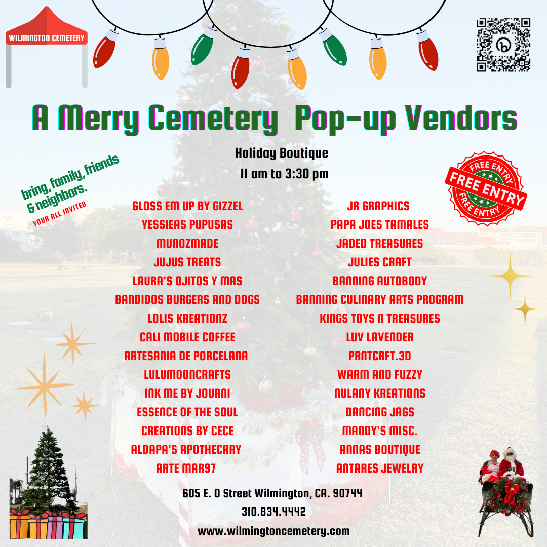 A Merry Cemetery Pop-up Vendors event with various vendors listed. Free entry. Located at Wilmington Cemetery, CA. Holiday boutique hours: 11 am to 3:30 pm.