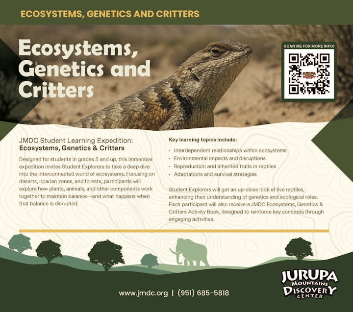 Flyer for "Ecosystems, Genetics, and Critters" learning expedition at Jurupa Mountains Discovery Center. Features a reptile and QR code.