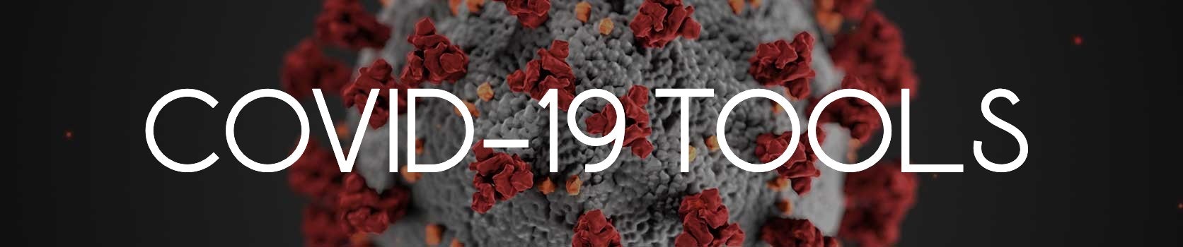 The image features a 3D representation of the COVID-19 virus with the text "COVID-19 TOOLS" prominently displayed.