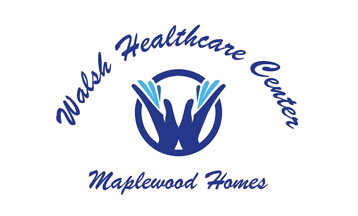 A logo with stylized hands and text "Walsh Healthcare Center Maplewood Homes."