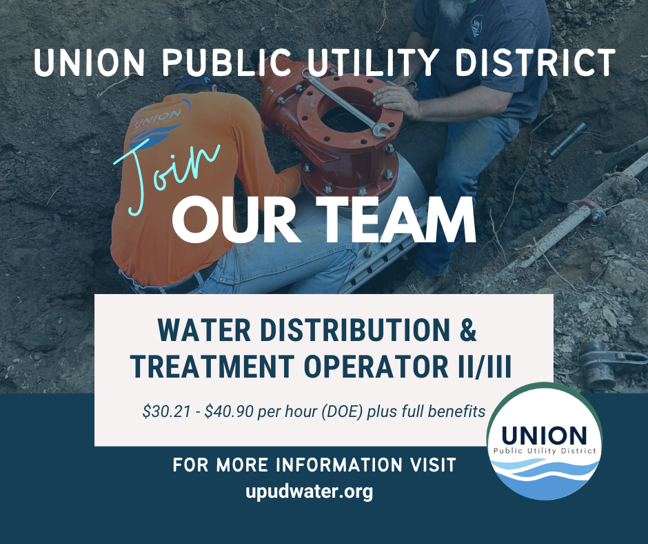 Join Union Public Utility District as a Water Distribution & Treatment Operator II/III. Pay: $30.21-$40.90/hr + benefits. Visit upudwater.org.