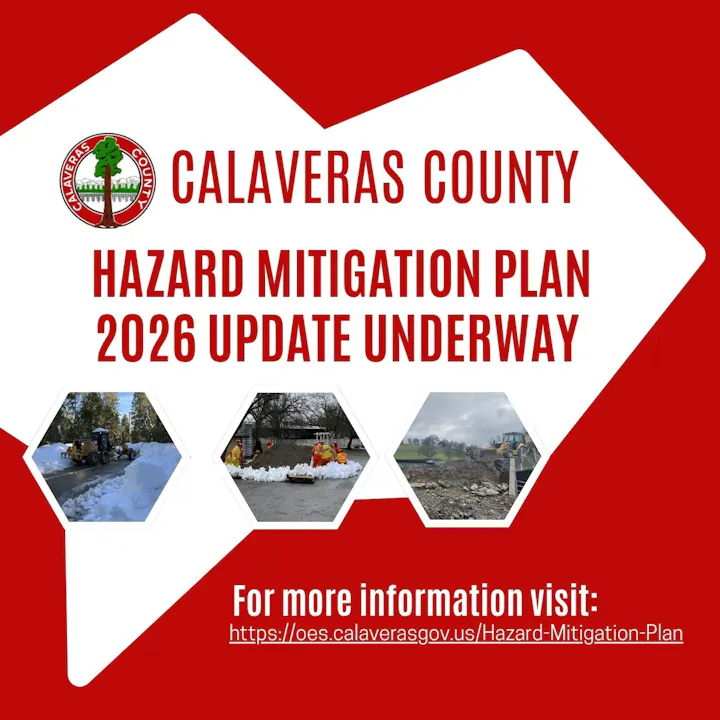 Calaveras County is updating its Hazard Mitigation Plan for 2026. Visit the provided link for more info.
