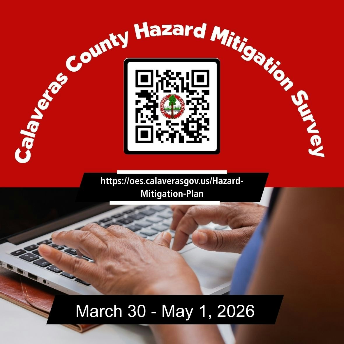 Calaveras County Hazard Mitigation Survey, March 30 - May 1, 2026. Includes a QR code for more info and a website link.