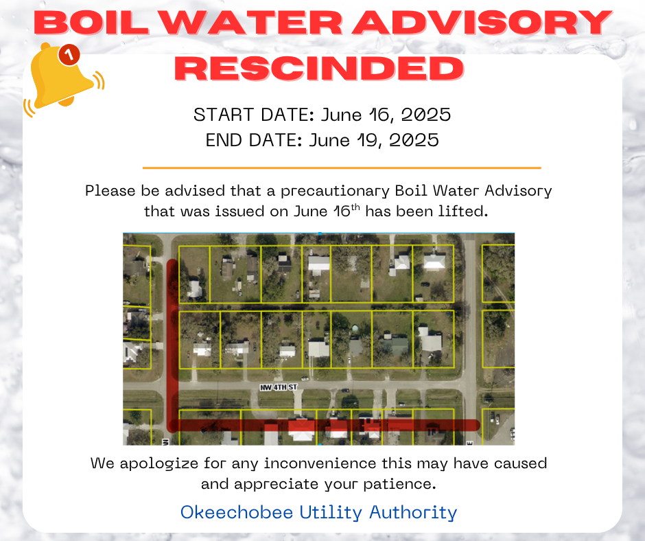 Boil Water Advisory rescinded on June 19, 2025. Advisory lifted; issued June 16, 2025. Okeechobee Utility Authority.