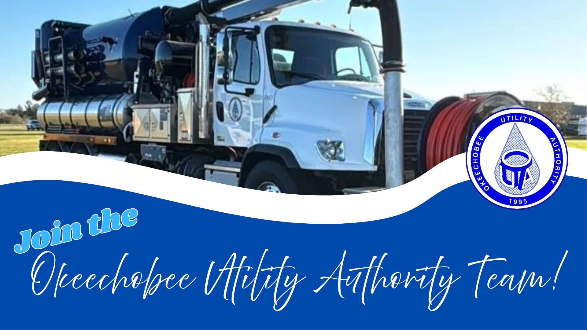 Utility truck with Okeechobee Utility Authority logo, slogan says "Join the Okeechobee Utility Authority Team!"