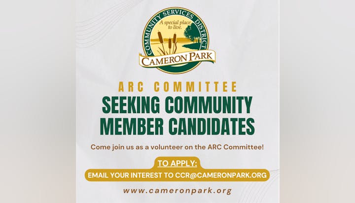 Cameron Park ARC Committee seeks community member candidates. Apply by emailing CCR@CAMERONPARK.ORG.