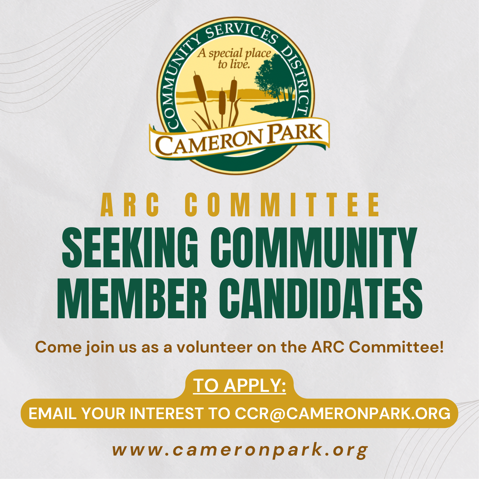 Cameron Park ARC Committee seeks community member candidates. Apply by emailing CCR@CAMERONPARK.ORG.