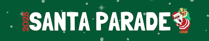 "2023 Santa Parade" text with a Santa character holding a gift bag on a green background with snowflakes.