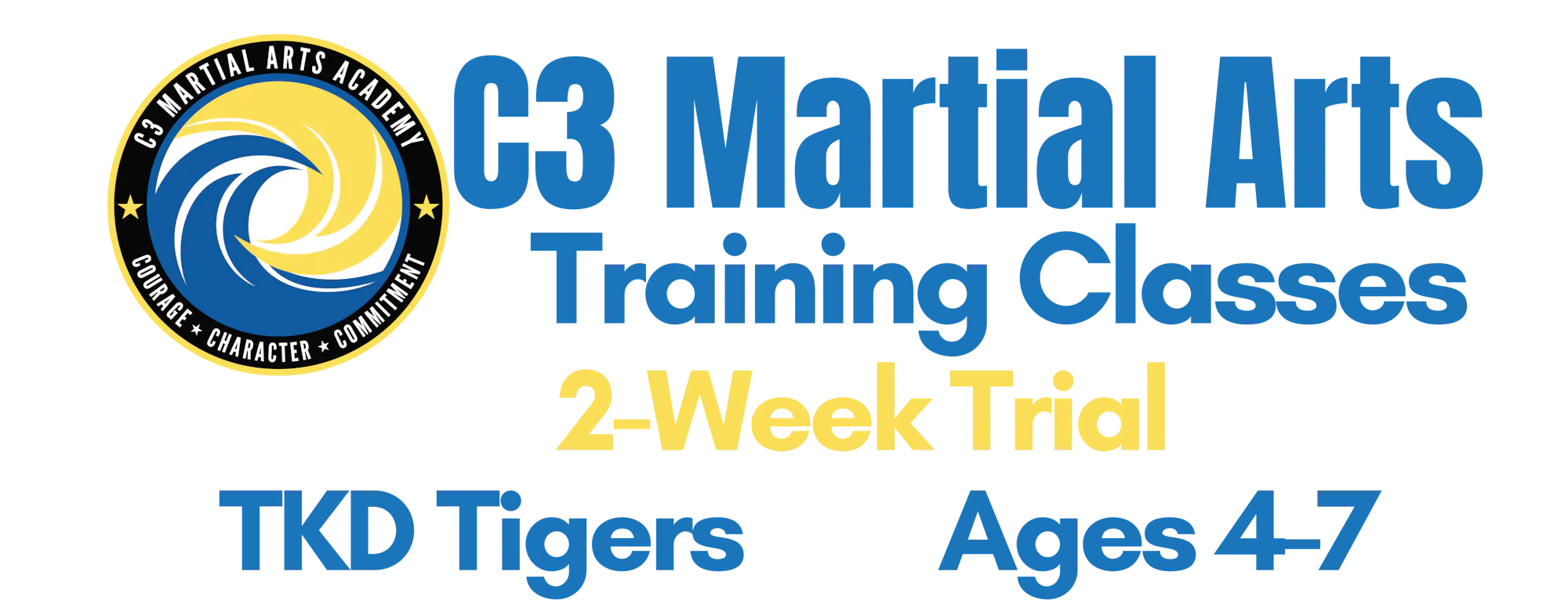 C3 Martial Arts Academy offers a 2-week trial for TKD Tigers classes, aimed at ages 4-7, promoting courage, character, and commitment.